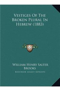Vestiges Of The Broken Plural In Hebrew (1883)