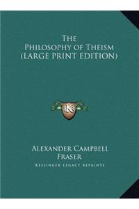 The Philosophy of Theism