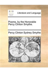 Poems, by the Honorable Percy Clinton Smythe.