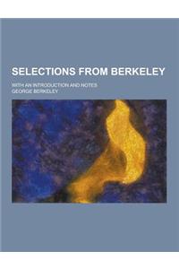 Selections from Berkeley; With an Introduction and Notes