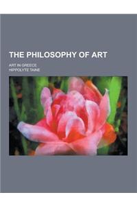 The Philosophy of Art; Art in Greece