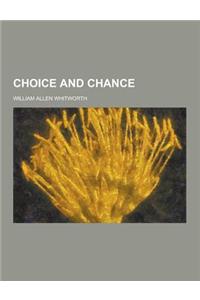 Choice and Chance