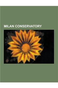 Milan Conservatory: Milan Conservatory Alumni, Milan Conservatory Faculty, Giacomo Puccini, Pietro Mascagni, Arrigo Boito, Giacomo Manzoni
