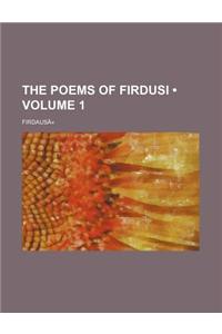 The Poems of Firdusi Volume 1