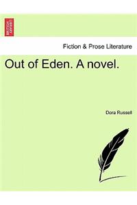 Out of Eden. a Novel.