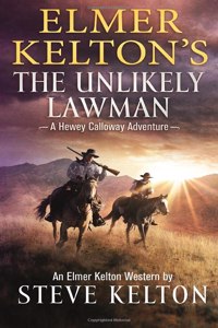 Elmer Kelton's The Unlikely Lawman