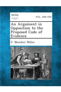 Argument in Opposition to the Proposed Code of Evidence
