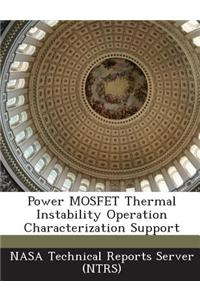 Power Mosfet Thermal Instability Operation Characterization Support