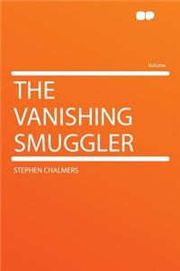 The Vanishing Smuggler