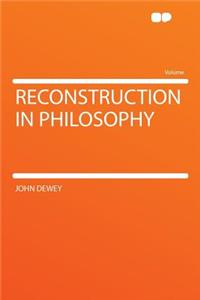 Reconstruction in Philosophy