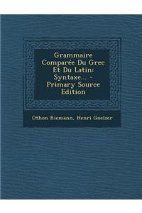 Grammaire Comparee Du Grec Et Du Latin