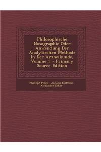 Philosophische Nosographie Oder Anwendung Der Analytischen Methode in Der Arzneikunde, Volume 1