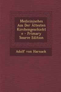 Medicinisches Aus Der Altesten Kirchengeschichte