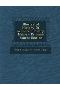 Illustrated History of Kennebec County, Maine