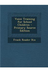 Voice Training for School Children