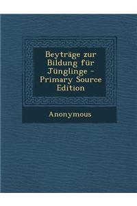 Beytrage Zur Bildung Fur Junglinge