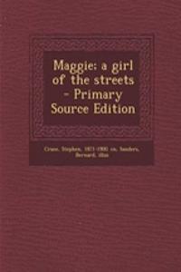 Maggie; A Girl of the Streets
