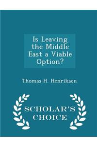Is Leaving the Middle East a Viable Option? - Scholar's Choice Edition