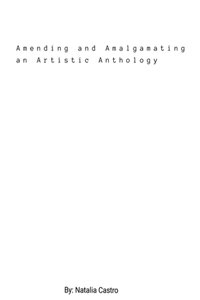 Amending and Amalgamating an Artistic Anthology