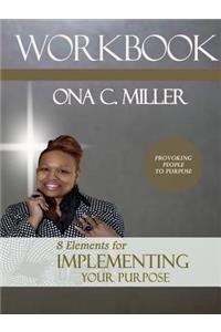 8 Elements for Implementing Your Purpose Workbook