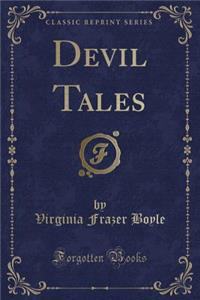Devil Tales (Classic Reprint)