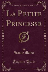 La Petite Princesse (Classic Reprint)