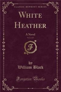 White Heather, Vol. 2 of 3