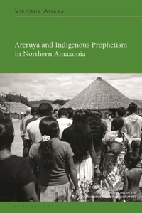 Areruya and Indigenous Prophetism in Northern Amazonia