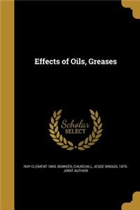 Effects of Oils, Greases