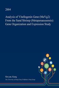 Analysis of Vitellogenin Gene (Mevg2) from the Sand Shrimp (Metapenaeusensis)