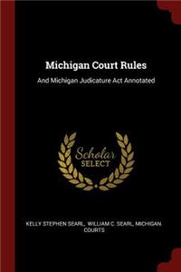 Michigan Court Rules