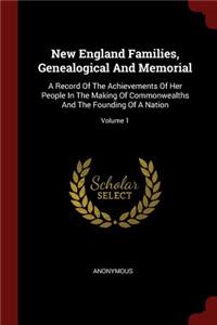 New England Families, Genealogical And Memorial