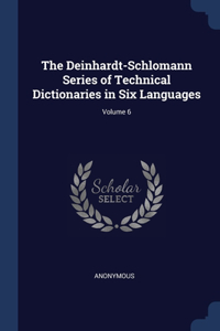 The Deinhardt-Schlomann Series of Technical Dictionaries in Six Languages; Volume 6