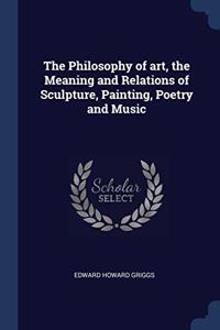 THE PHILOSOPHY OF ART, THE MEANING AND R