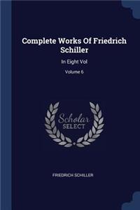 Complete Works Of Friedrich Schiller
