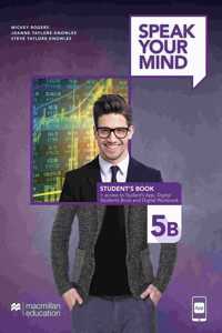 Speak Your Mind Level 5B Student’s Book + access to Student’s App, Digital Student’s Book and Digital Workbook
