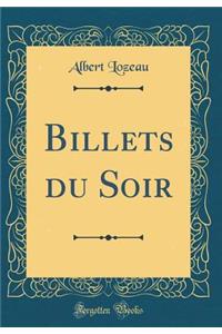 Billets Du Soir (Classic Reprint)