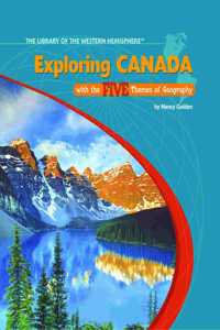 Exploring Canada with the Five Themes of Geography