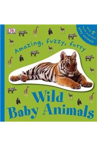 Amazing, Fuzzy, Furry Wild Baby Animals