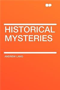 Historical Mysteries