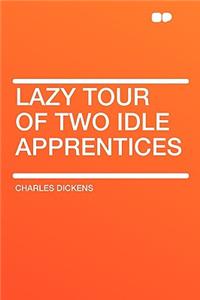 Lazy Tour of Two Idle Apprentices