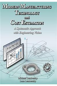 Modern Manufacturing Technology and Cost Estimation