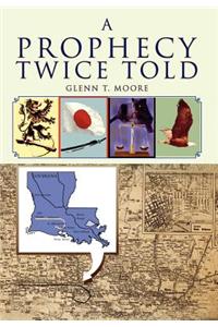 A Prophecy Twice Told