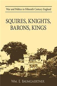 Squires, Knights, Barons, Kings