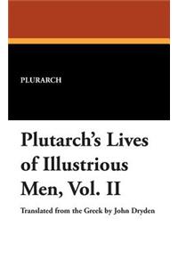 Plutarch's Lives of Illustrious Men, Vol. II