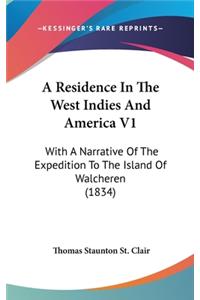 A Residence In The West Indies And America V1