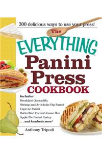Everything Panini Press Cookbook