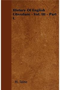 History Of English Literature - Vol. III - Part I.