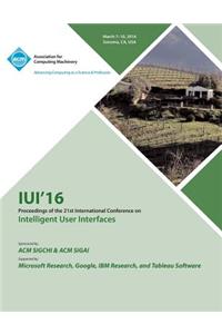 IUI 16 21st ACM International Conference on Intellligent User Interfaces