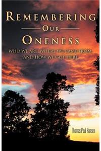 Remembering Our Oneness